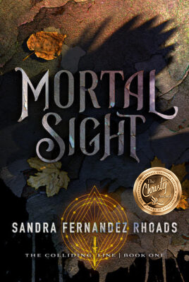 Award Winning Mortal Sight by Young Adult Fantasy Author Sandra Rhoads